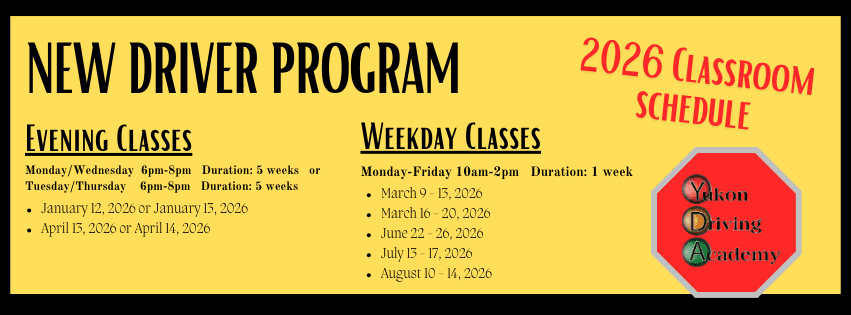 a list of upcoming dates for Yukon Driving Academy's New Driver program for 2026.