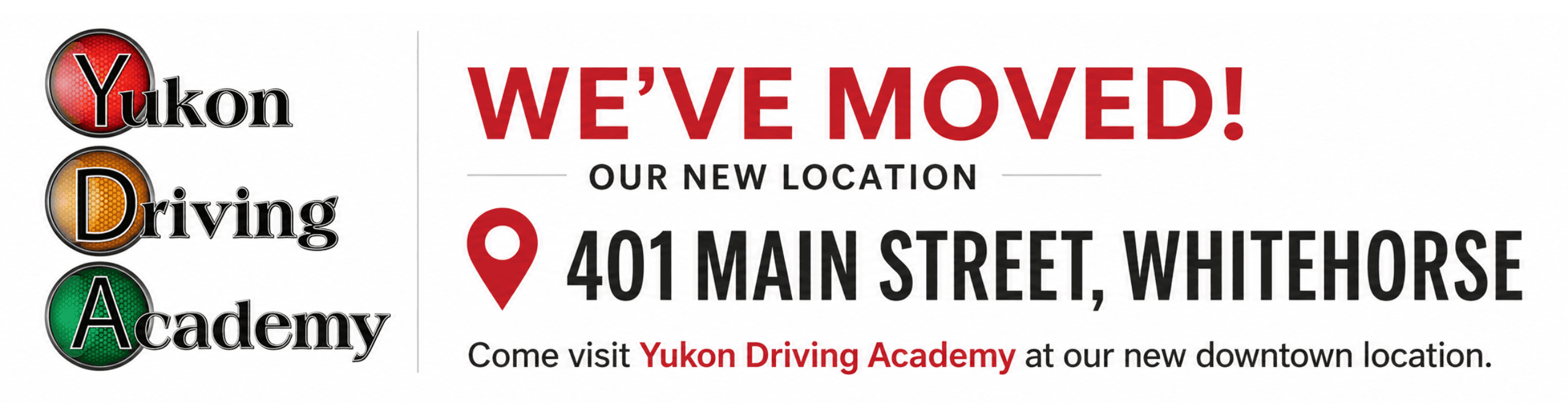 Yukon Driving Academy has moved to its new downtown location at 401 Main Street in Whitehorse.
