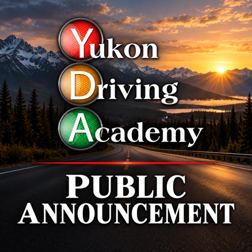 Yukon Driving Academy’s red, amber and green traffic-light logo above “Public Announcement,” with a winding highway, evergreen forest and snow-capped mountains at sunset.