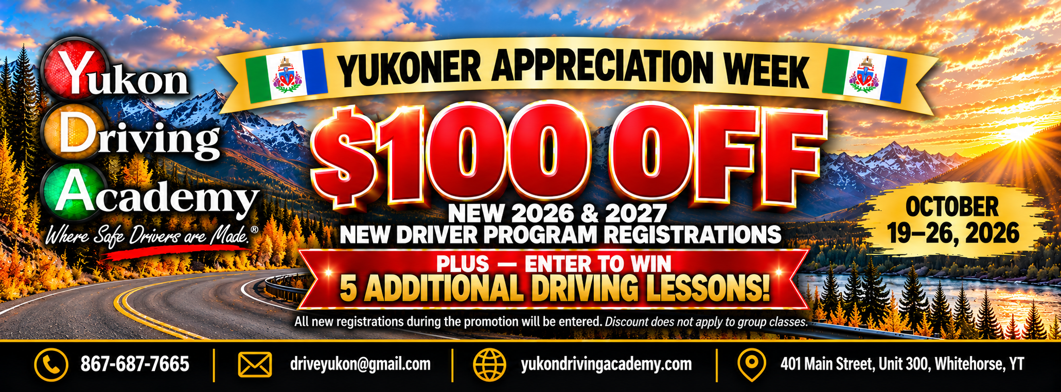 Yukon Driving Academy's Yukoner Appreciation Week promotion featuring $100 off new 2026 and 2027 New Driver Program registrations, plus a chance to win 5 additional driving lessons. October 19–26, 2026. Yukon flags and scenic mountain highway background.