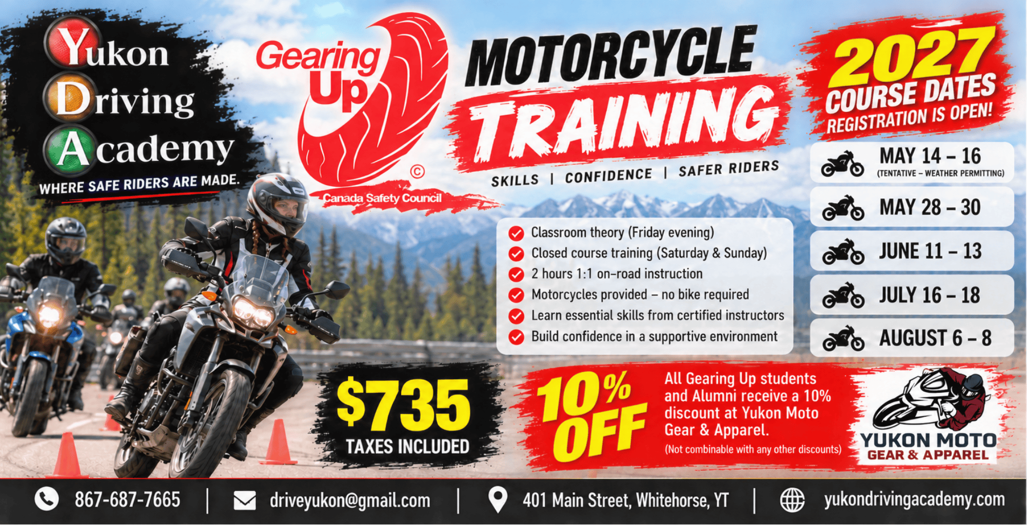 Yukon Driving Academy’s 2027 Gearing Up motorcycle training ad shows riders practising around cones. Registration is open for May 14–16 (weather permitting), May 28–30, June 11–13, July 16–18, and August 6–8. The course costs $735 including taxes.